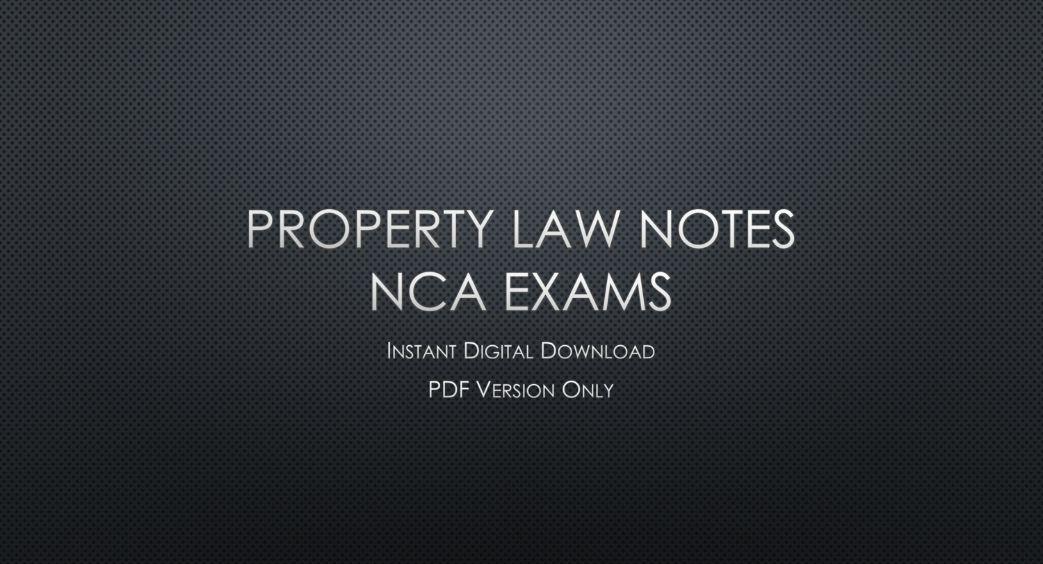 NCA Tutor™ ncanotes/Property Law NCA Notes